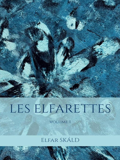 Title details for Les Elfarettes, Volume 1 by Elfar SKÁLD - Available